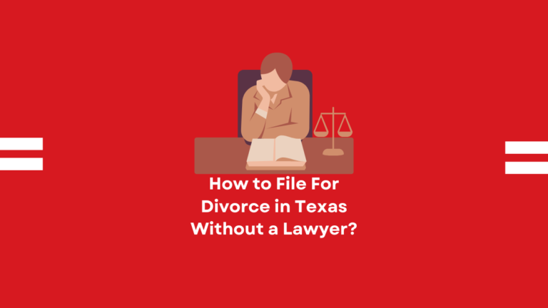 How to File For Divorce in Texas Without a Lawyer?