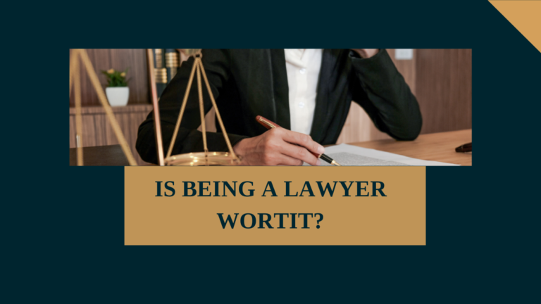 Is Being a Lawyer Worth It?
